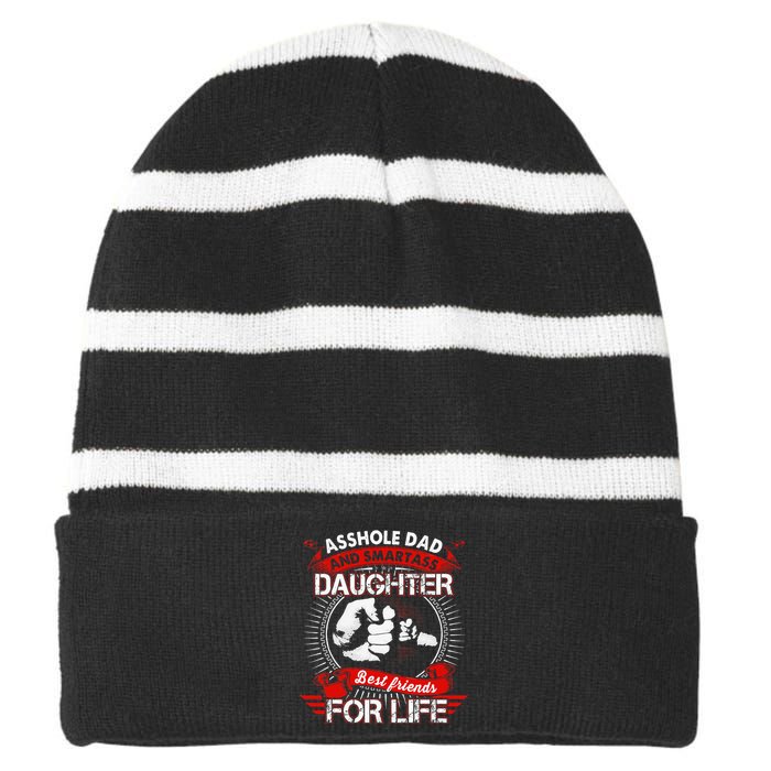 Asshole Dad And Smartass Daughter Best Friend For Life Striped Beanie with Solid Band