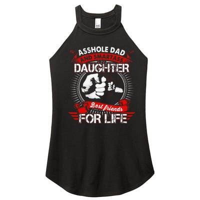 Asshole Dad And Smartass Daughter Best Friend For Life Women's Perfect Tri Rocker Tank