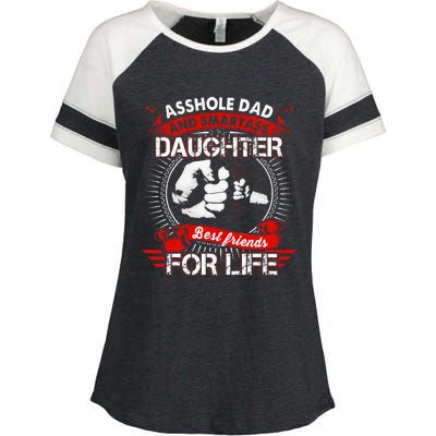 Asshole Dad And Smartass Daughter Best Friend For Life Enza Ladies Jersey Colorblock Tee