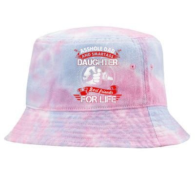 Asshole Dad And Smartass Daughter Best Friend For Life Tie-Dyed Bucket Hat