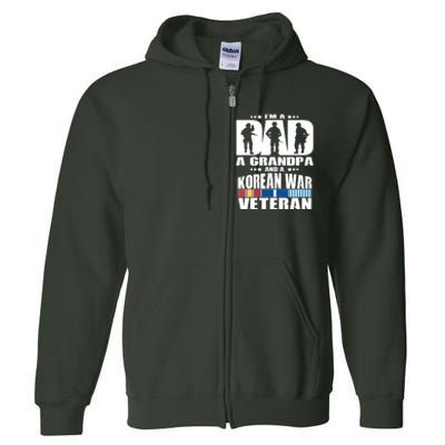 A Dad A Grandpa And A Korean War Veteran Grandparent Gift Full Zip Hoodie