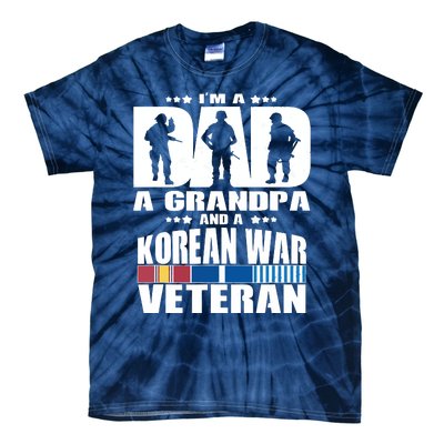 A Dad A Grandpa And A Korean War Veteran Grandparent Gift Tie-Dye T-Shirt