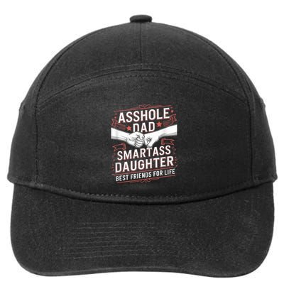 Asshole Dad And Smartass Daughter Best Friend For Life 7-Panel Snapback Hat