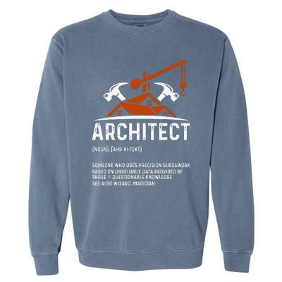 Architect Definition Architect Funny Architecture Garment-Dyed Sweatshirt