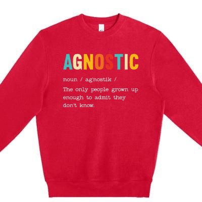 Agnostic Definition AntiReligion Agnosticism Atheist Premium Crewneck Sweatshirt