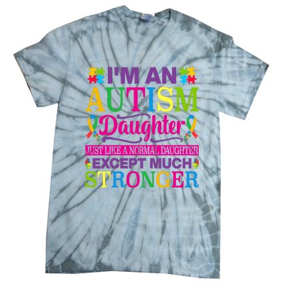 Autism Daughter Autism Awareness Motivational Autistic Daughter Positive Slogans Tie-Dye T-Shirt