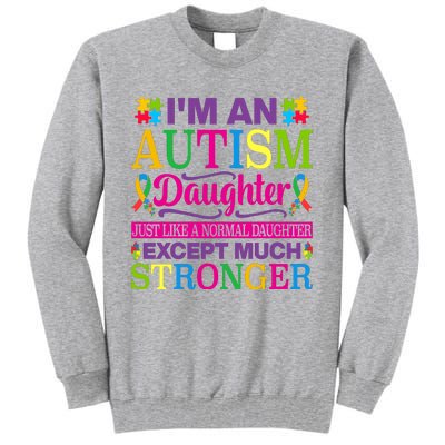 Autism Daughter Autism Awareness Motivational Autistic Daughter Positive Slogans Tall Sweatshirt