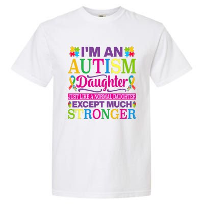 Autism Daughter Autism Awareness Motivational Autistic Daughter Positive Slogans Garment-Dyed Heavyweight T-Shirt