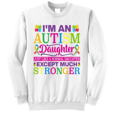 Autism Daughter Autism Awareness Motivational Autistic Daughter Positive Slogans Sweatshirt