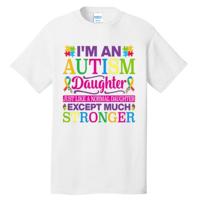 Autism Daughter Autism Awareness Motivational Autistic Daughter Positive Slogans Tall T-Shirt