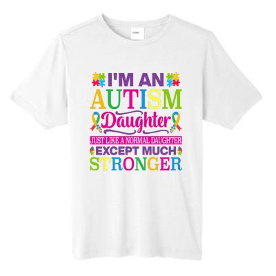 Autism Daughter Autism Awareness Motivational Autistic Daughter Positive Slogans Tall Fusion ChromaSoft Performance T-Shirt