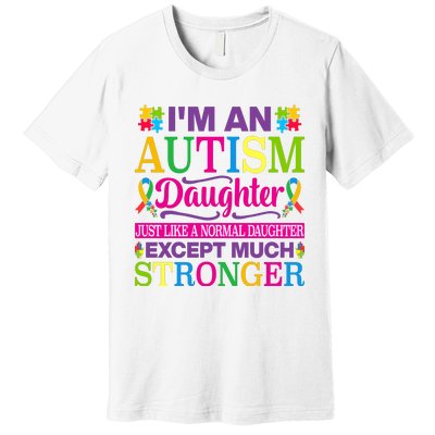 Autism Daughter Autism Awareness Motivational Autistic Daughter Positive Slogans Premium T-Shirt