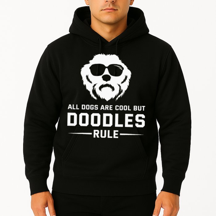 All Dogs Are Cool But Doodles Rule Goldendoodle Labradoodle Hoodie