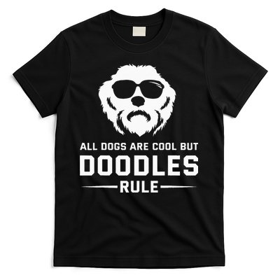All Dogs Are Cool But Doodles Rule Goldendoodle Labradoodle T-Shirt