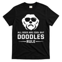 All Dogs Are Cool But Doodles Rule Goldendoodle Labradoodle T-Shirt