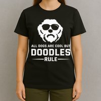 All Dogs Are Cool But Doodles Rule Goldendoodle Labradoodle T-Shirt