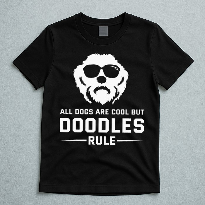 All Dogs Are Cool But Doodles Rule Goldendoodle Labradoodle T-Shirt