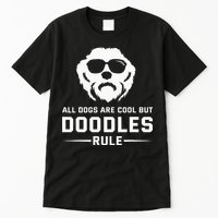 All Dogs Are Cool But Doodles Rule Goldendoodle Labradoodle Tall T-Shirt