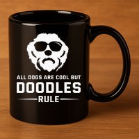 All Dogs Are Cool But Doodles Rule Goldendoodle Labradoodle 11oz C Handle Ceramic Mug