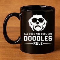 All Dogs Are Cool But Doodles Rule Goldendoodle Labradoodle 11oz C Handle Ceramic Mug