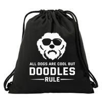 All Dogs Are Cool But Doodles Rule Goldendoodle Labradoodle Drawstring Bag