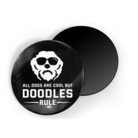 All Dogs Are Cool But Doodles Rule Goldendoodle Labradoodle Magnet