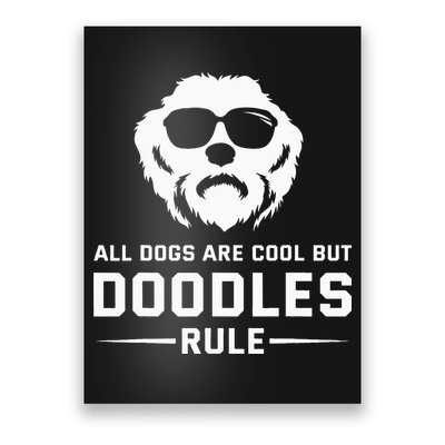 All Dogs Are Cool But Doodles Rule Goldendoodle Labradoodle Poster