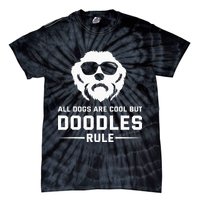 All Dogs Are Cool But Doodles Rule Goldendoodle Labradoodle Tie-Dye T-Shirt