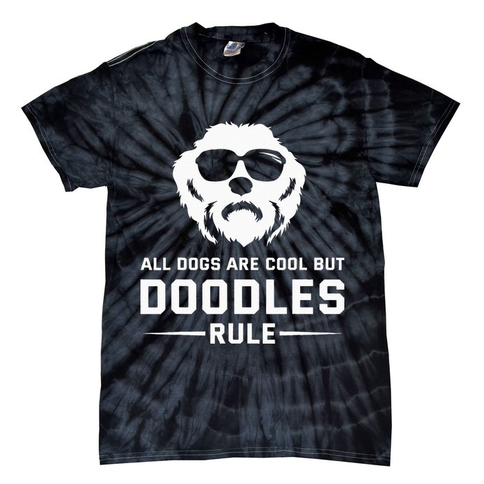All Dogs Are Cool But Doodles Rule Goldendoodle Labradoodle Tie-Dye T-Shirt