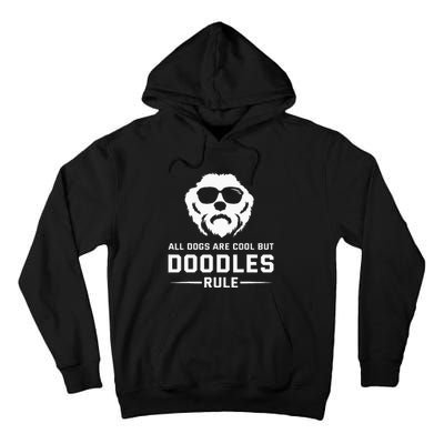 All Dogs Are Cool But Doodles Rule Goldendoodle Labradoodle Tall Hoodie