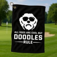 All Dogs Are Cool But Doodles Rule Goldendoodle Labradoodle Golf Towel