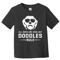 All Dogs Are Cool But Doodles Rule Goldendoodle Labradoodle Toddler T-Shirt