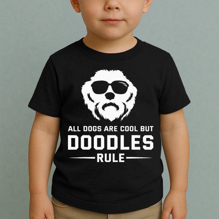 All Dogs Are Cool But Doodles Rule Goldendoodle Labradoodle Toddler T-Shirt