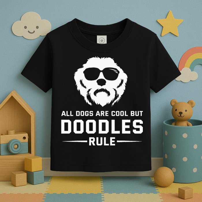All Dogs Are Cool But Doodles Rule Goldendoodle Labradoodle Toddler T-Shirt