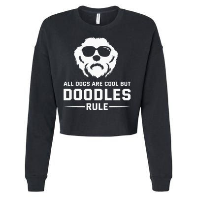 All Dogs Are Cool But Doodles Rule Goldendoodle Labradoodle Cropped Pullover Crew
