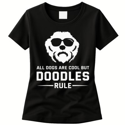 All Dogs Are Cool But Doodles Rule Goldendoodle Labradoodle Womens T-Shirt