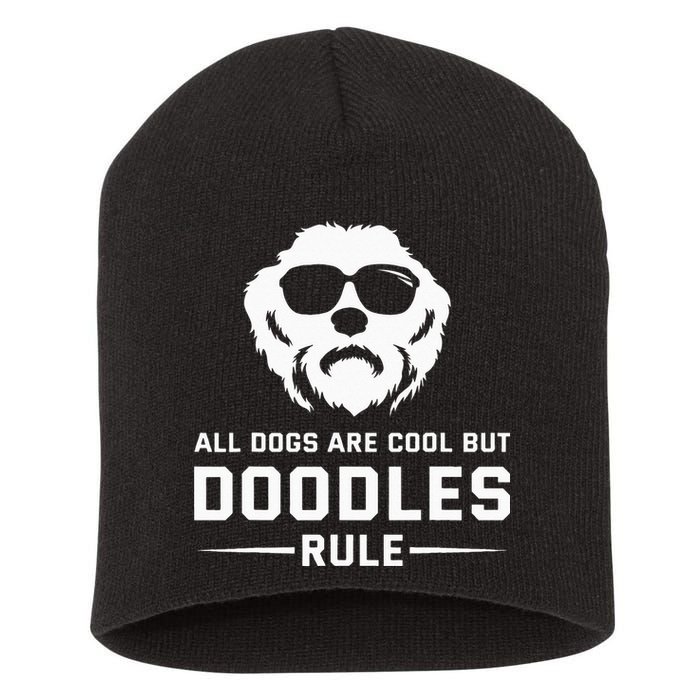 All Dogs Are Cool But Doodles Rule Goldendoodle Labradoodle Short Acrylic Beanie