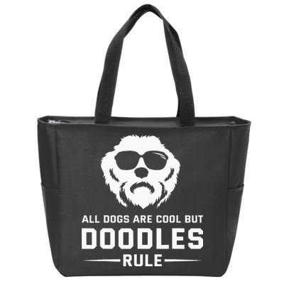 All Dogs Are Cool But Doodles Rule Goldendoodle Labradoodle Zip Tote Bag