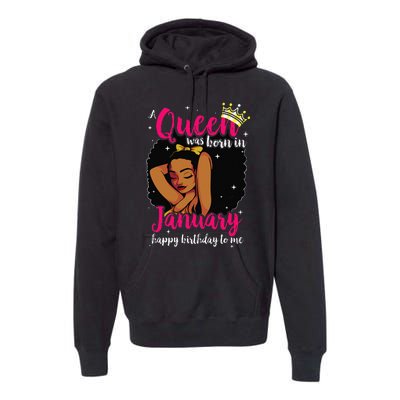 Afro Diva A Queen Was Born In January Happy Birthday To Me Premium Hoodie