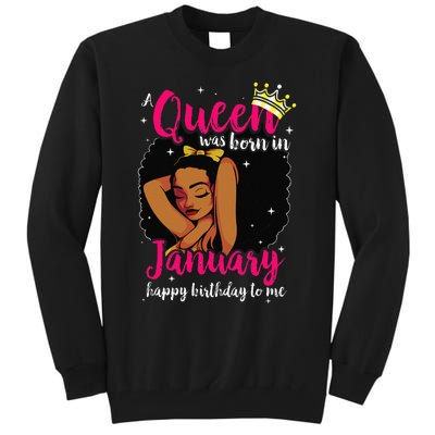 Afro Diva A Queen Was Born In January Happy Birthday To Me Tall Sweatshirt