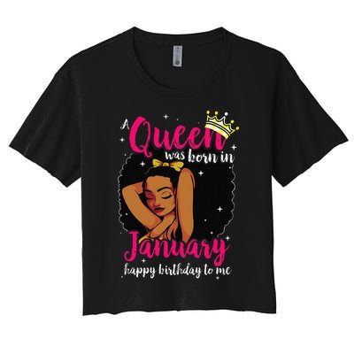 Afro Diva A Queen Was Born In January Happy Birthday To Me Women's Crop Top Tee