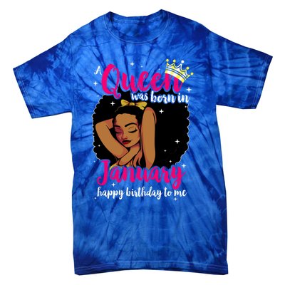 Afro Diva A Queen Was Born In January Happy Birthday To Me Gift Tie-Dye T-Shirt