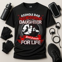 Asshole Dad And Smartass Daughter Best Friend For Life Cooling Performance Crew T-Shirt
