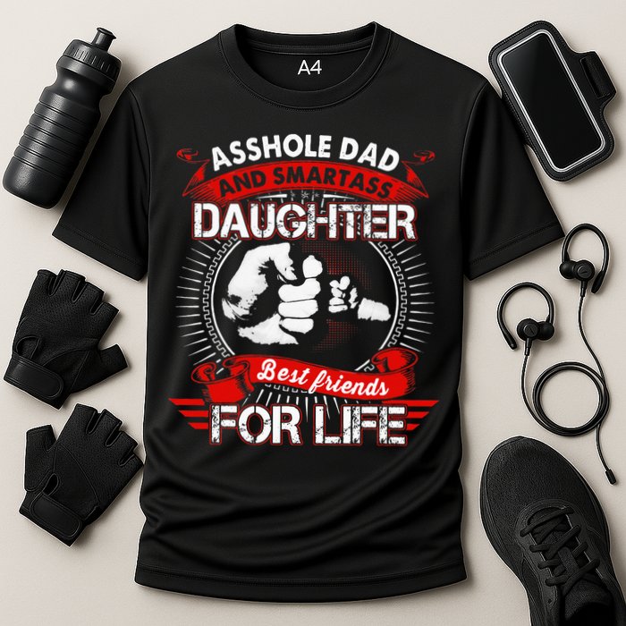 Asshole Dad And Smartass Daughter Best Friend For Life Cooling Performance Crew T-Shirt