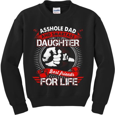Asshole Dad And Smartass Daughter Best Friend For Life Kids Sweatshirt