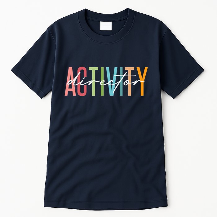 Activity Director Activity Professionals Week Healthcare Tall T-Shirt