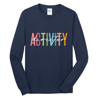 Activity Director Activity Professionals Week Healthcare Tall Long Sleeve T-Shirt