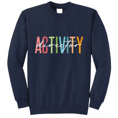 Activity Director Activity Professionals Week Healthcare Tall Sweatshirt