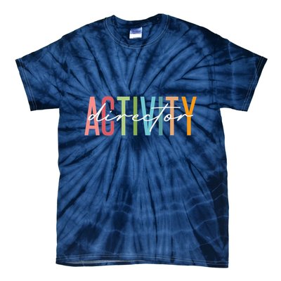 Activity Director Activity Professionals Week Healthcare Tie-Dye T-Shirt