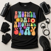 Another Day Another Slay Groovy Inspired Positive Vibes Performance Shirt
